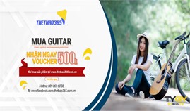 Ưu Đãi Tưng Bừng HÈ 2021: “Mua Guitar Tặng Ngay VOUCHER 500K”